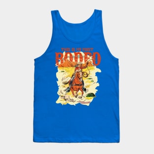 THIS IS MY FIRST RODEO Tank Top